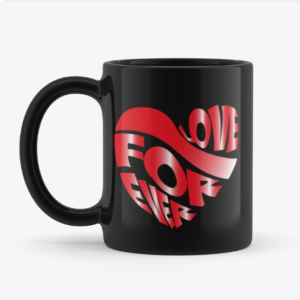 Mug, tasse Love for ever noir spécial Saint Valentin